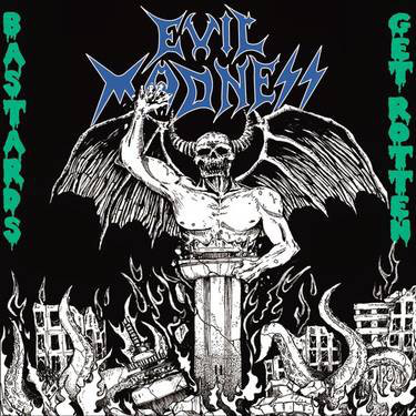 Evil Madness - Bastards get rotten - CD