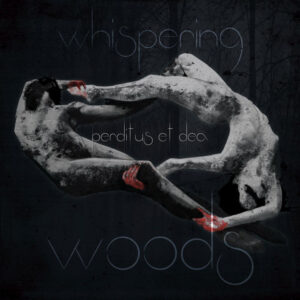 Whispering Woods Perditus Et Dea